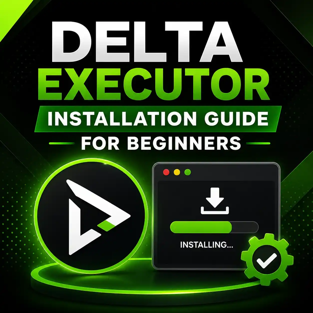 Delta Executor Installation Guide for Beginners (2026)