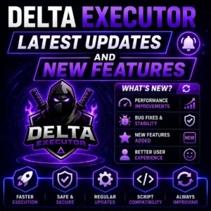 Delta Executor New Features, Updates & Improvements